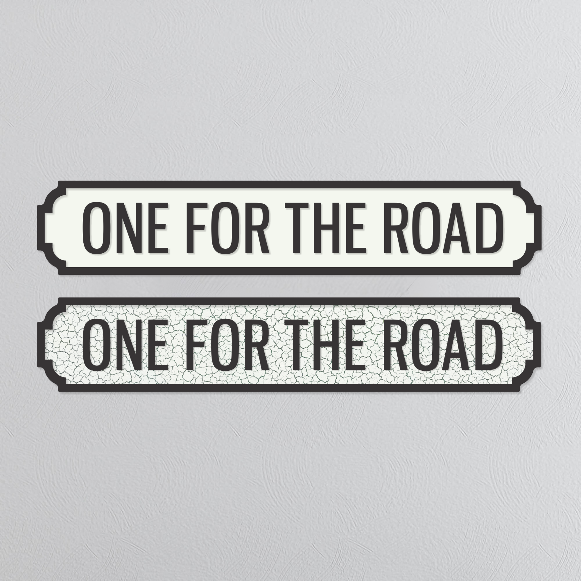 One For The Road - Vintage Street Sign