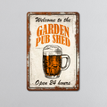 Garden Pub Shed | Rustic Effect Metal Sign