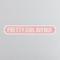 Pretty Girl Avenue - Vintage Street Sign