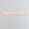 Princess Sleeps Here - Vintage Street Sign