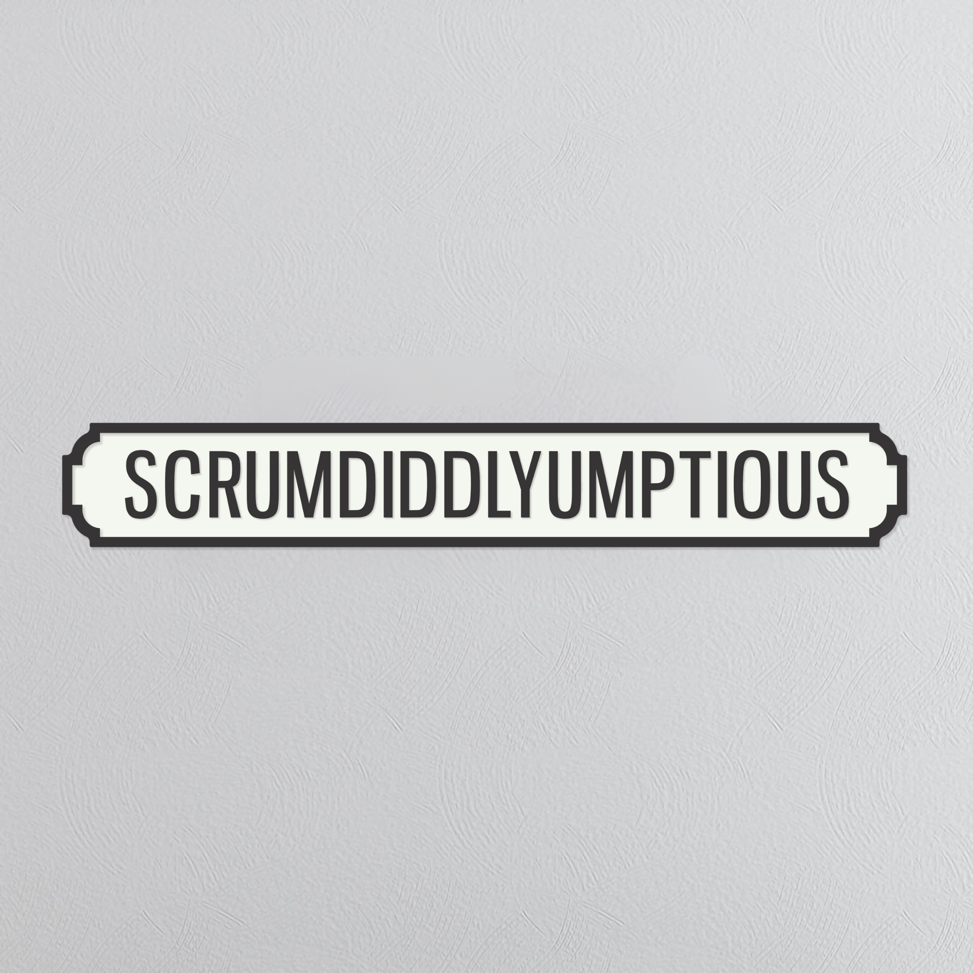 Scrumdiddlyumptious - Vintage Street Sign