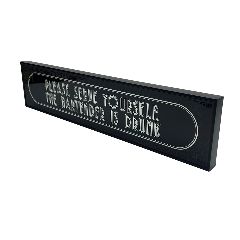 Serve Yourself, The Bartender Is Drunk - Signature Foil Frame