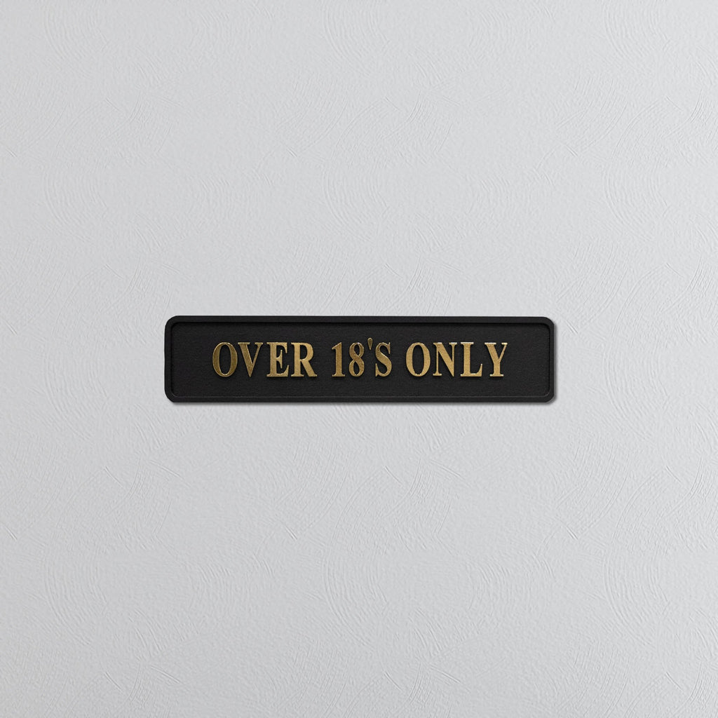Black sign with 'OVER 18'S ONLY' gold text on a light gray background