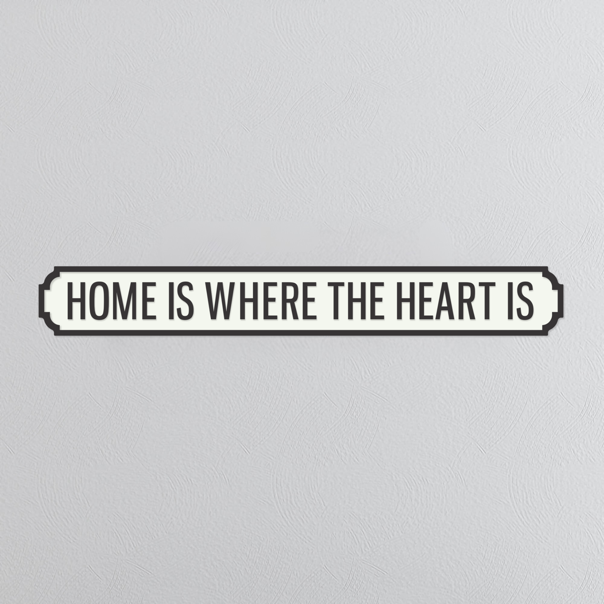Home Is Where The Heart Is - Vintage Street Sign