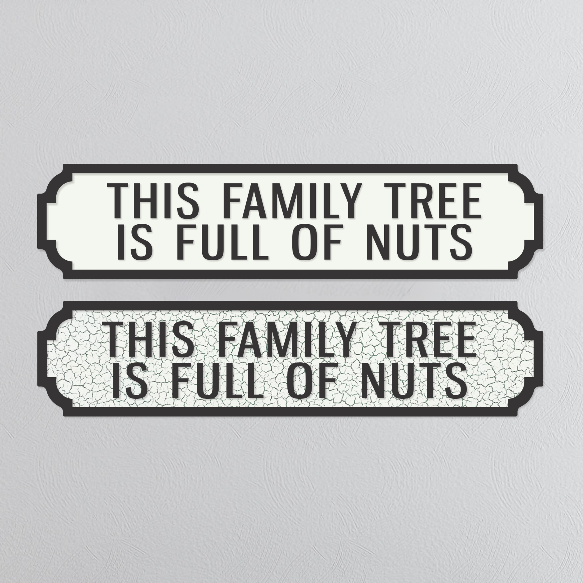 This Family Tree Is Full Of Nuts - Vintage Street Sign