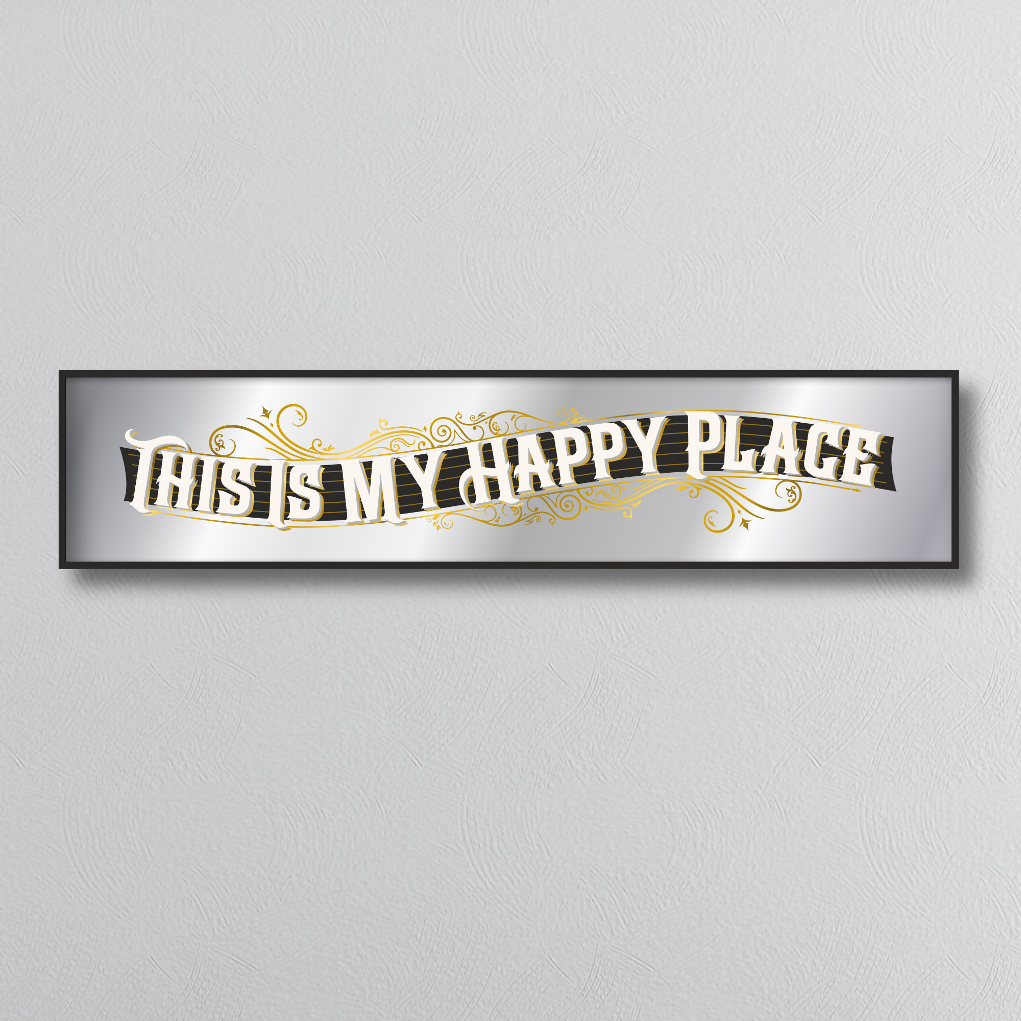 Decorative mirror sign with 'This is my happy place' art deco style text on a plain background