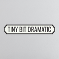 Tiny Bit Dramatic - Vintage Street Sign