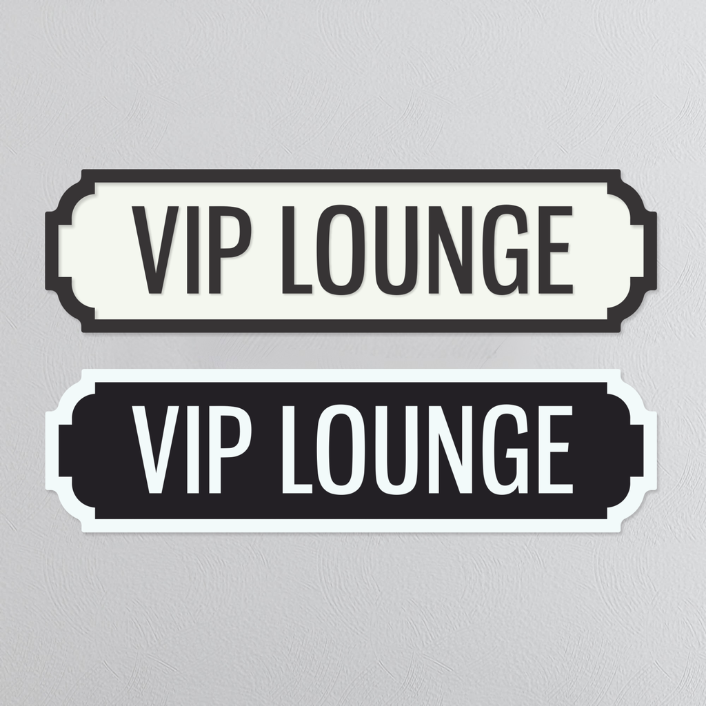 VIP Lounge - Vintage Street Sign
