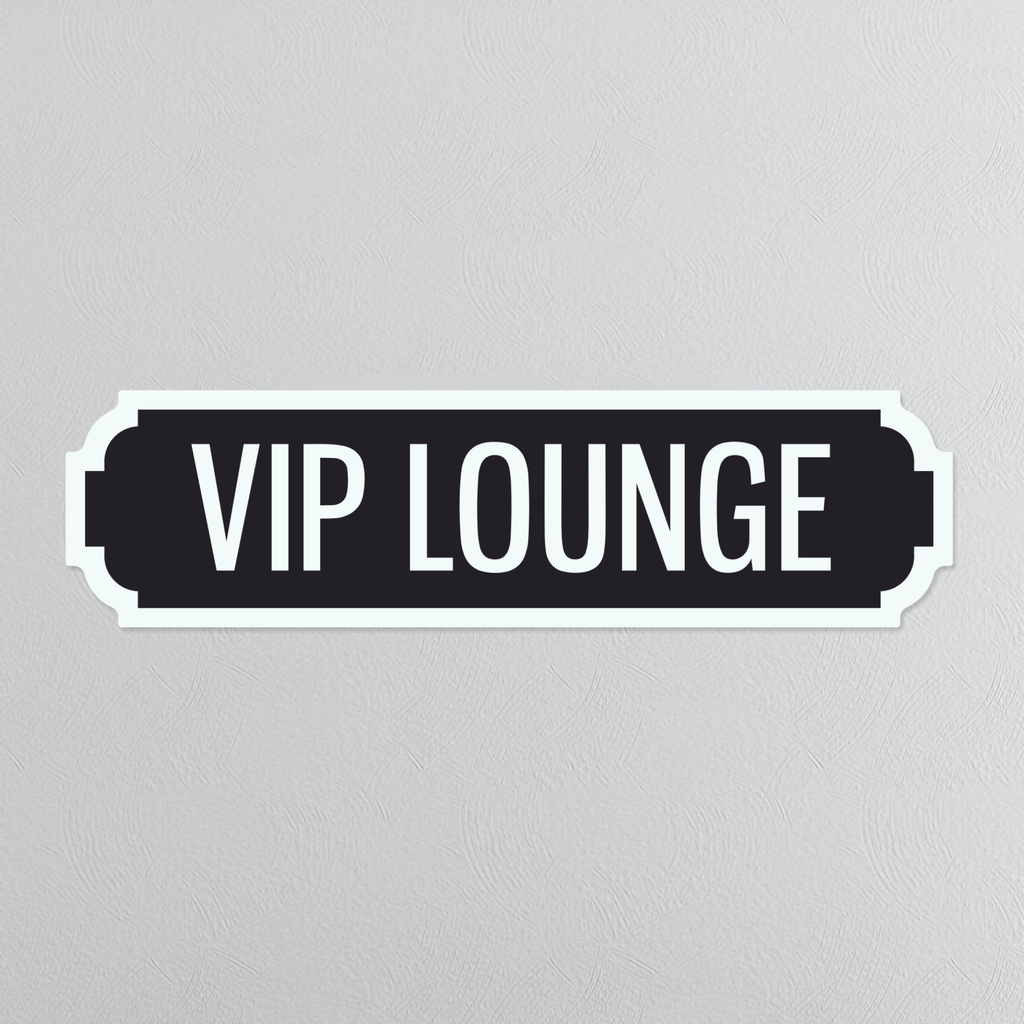 VIP Lounge - Vintage Street Sign