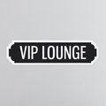 VIP Lounge - Vintage Street Sign