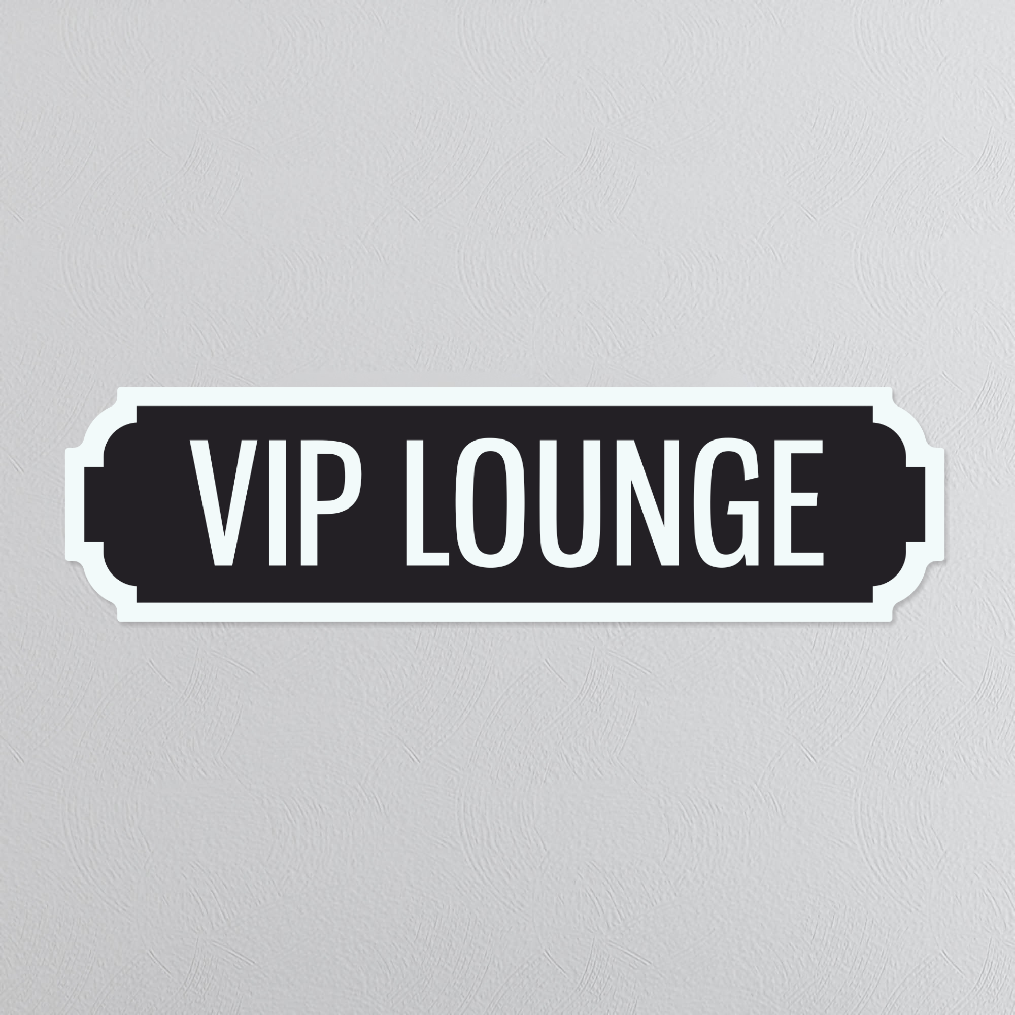 VIP Lounge - Vintage Street Sign