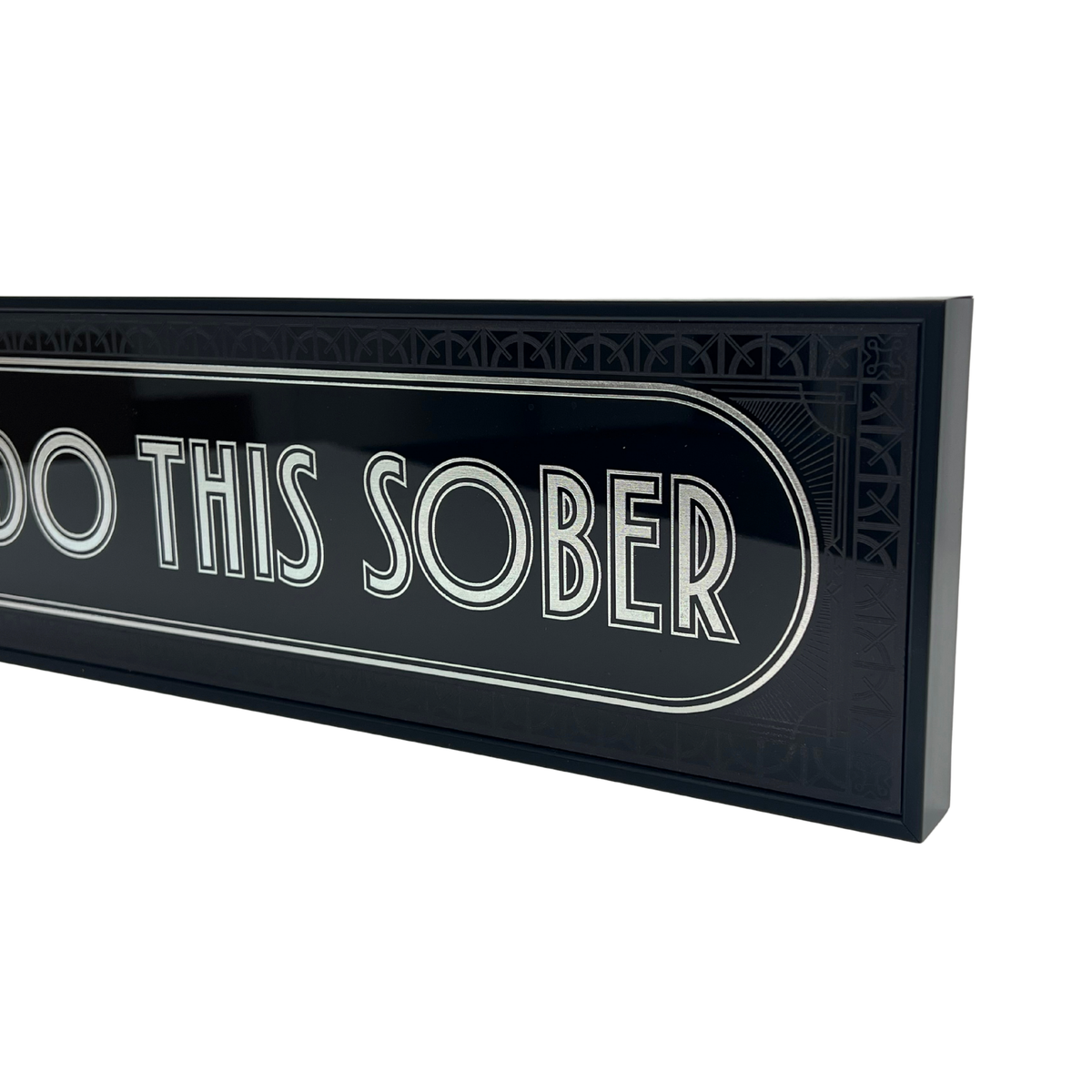 We Can't Do This Sober - Signature Foil Frame