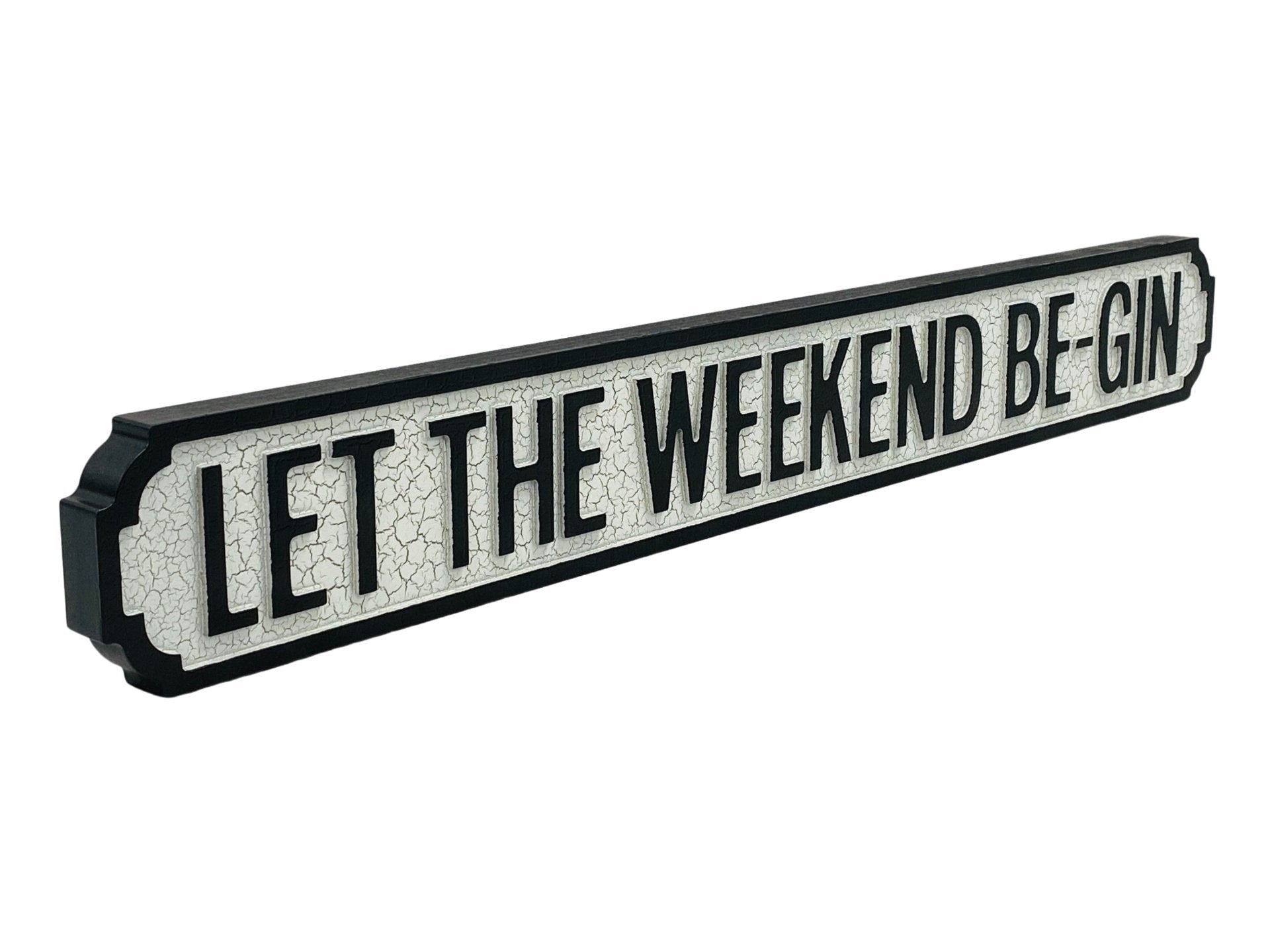 Let The Weekend Be-Gin | Vintage-Style Street Sign