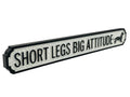 Short Legs Big Attitude | Vintage-Style Street Sign
