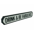 Drink & Be Fabulous | Vintage-Style Street Sign