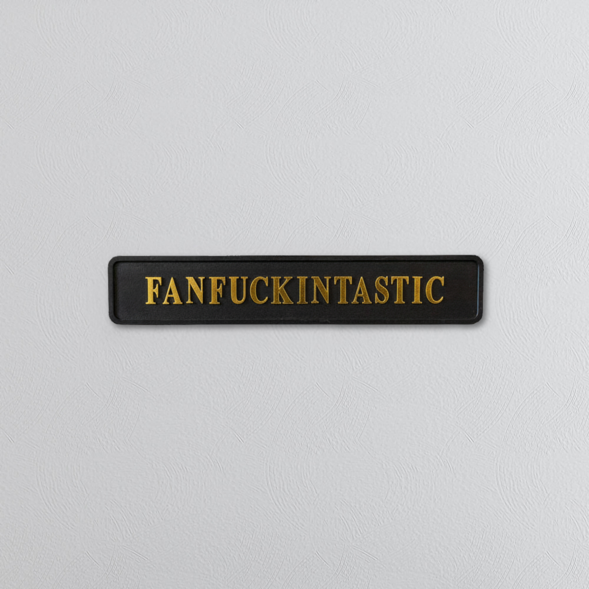 Fanfuckintastic - Signature Foil Sign in Black & Gold